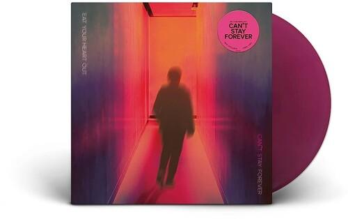 Eat Your Heart Out- Can't Stay Forever