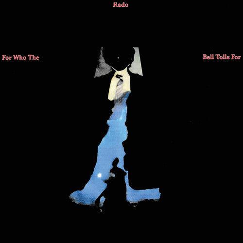 Jonathan Rado- For Who The Bell Tolls For