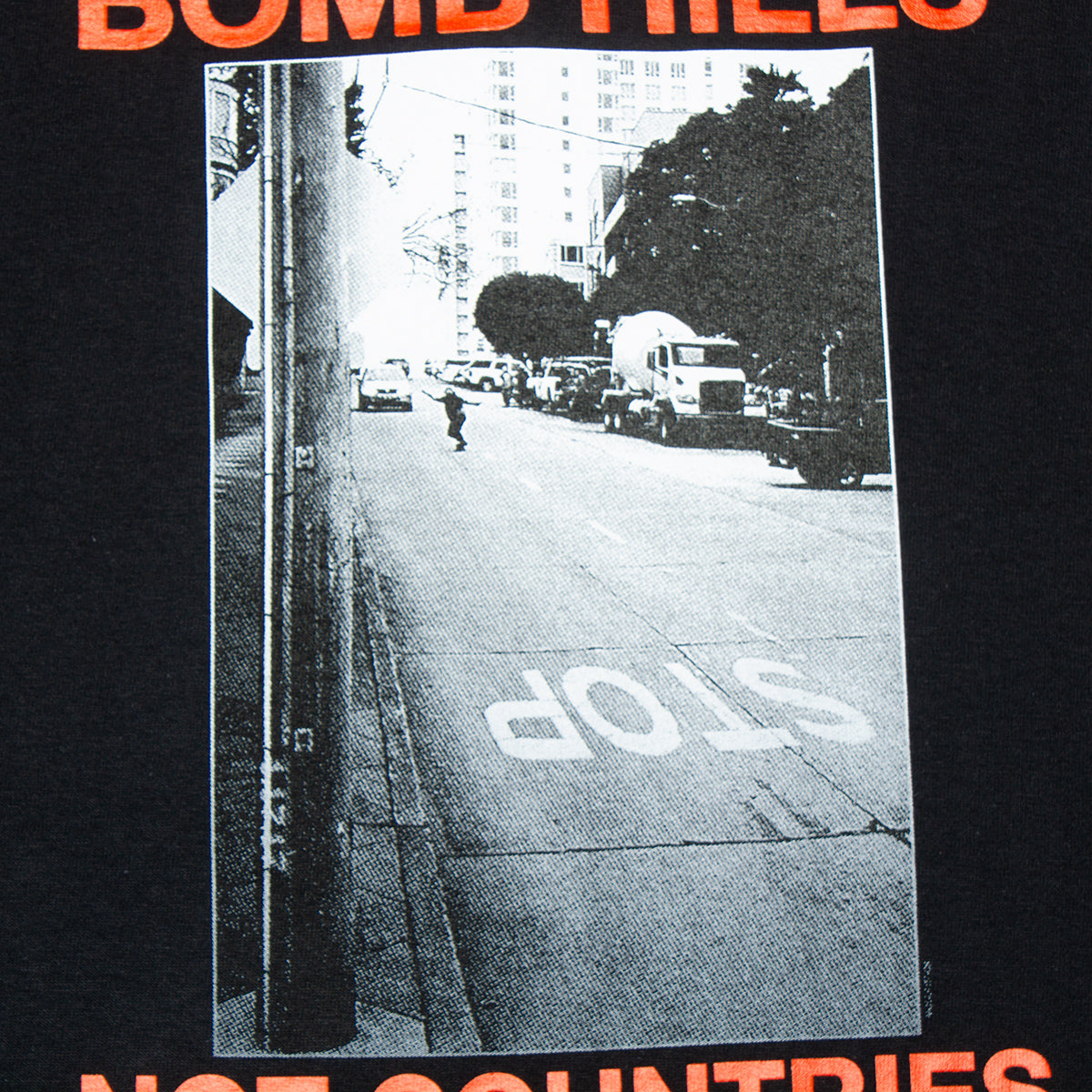 Bomb Hills Not Countries T-Shirt