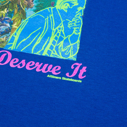 Deserve It Tee