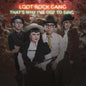 Loot Rock Gang- That's Why I've Got To Sing