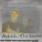 Mouth Congress- Ahhhh the Pollution (Color Vinyl) (Indie Exclusive)