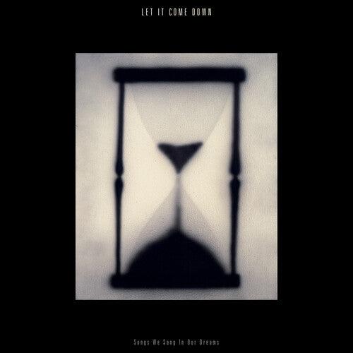 Let It Come Down- Songs We Sang In Our Dreams (Color Vinyl)