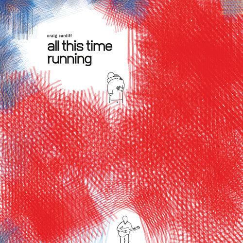 Craig Cardiff- All This Time Running