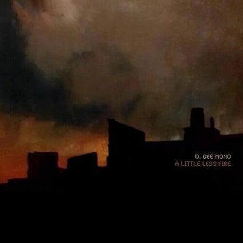 D. Gee Mono- Little Less Fire [Orange Colored Vinyl]