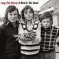 Long Tall Shorty- A Bird In The Hand