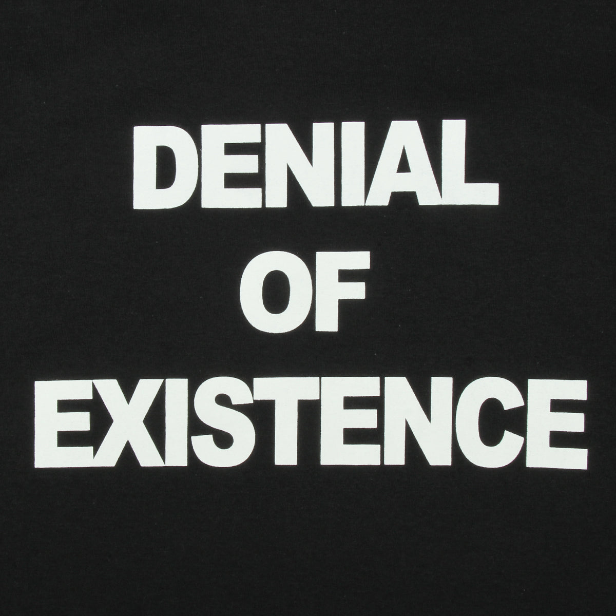 Denial Of Existence Tee