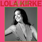Lola Kirke- Lady For Sale (Indie Exclusive)