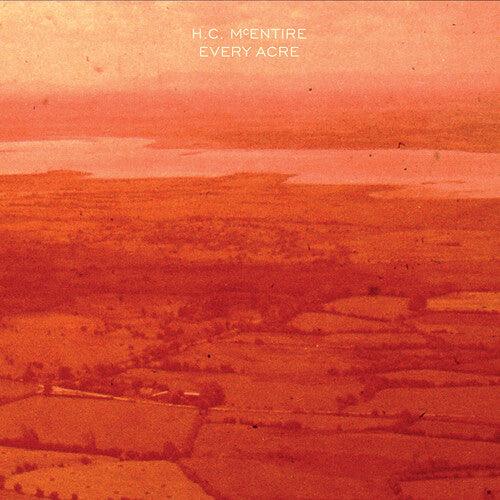 H.C. McEntire- Every Acre