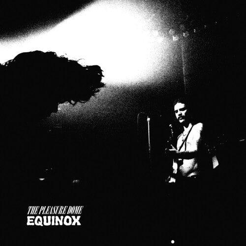 Pleasure Dome- Equinox