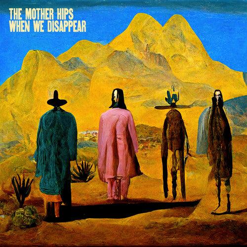 The Mother Hips- When We Disappear