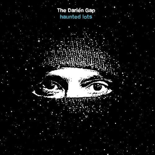 Darien Gap- Haunted Lots