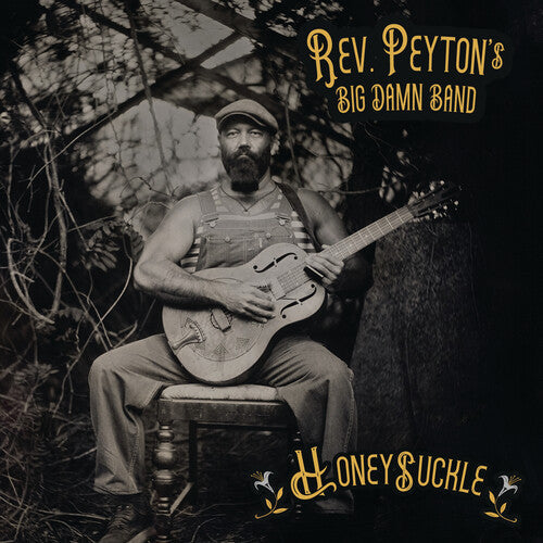 Reverend Peyton's Big Damn Band- Honeysuckle