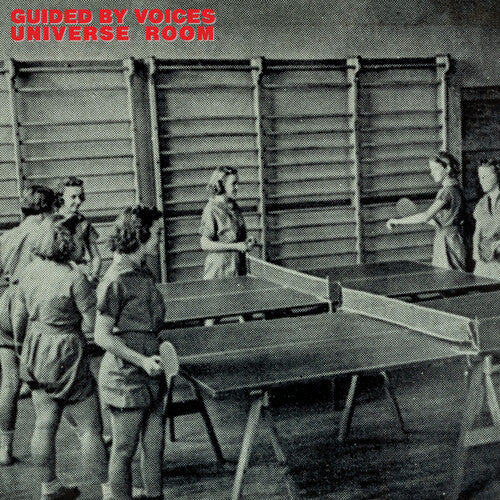 Guided by Voices- Universe Room
