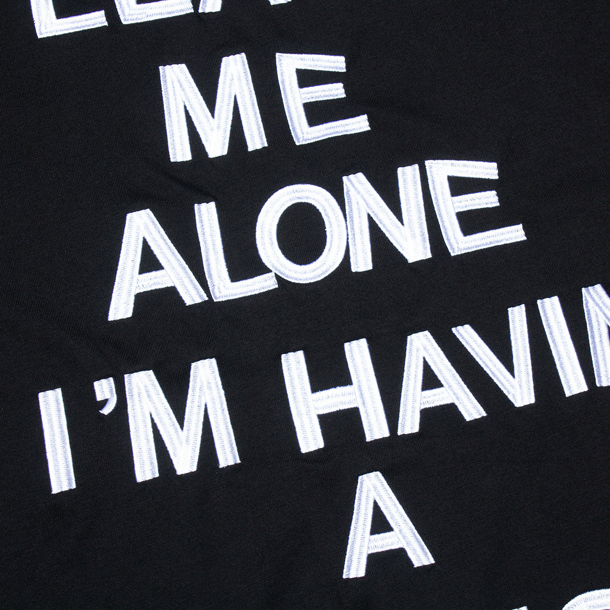 Leave Me Alone T-Shirt
