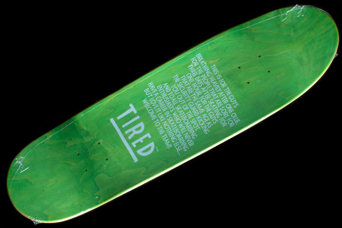 Tired As Hell Deal Deck - 8.75"