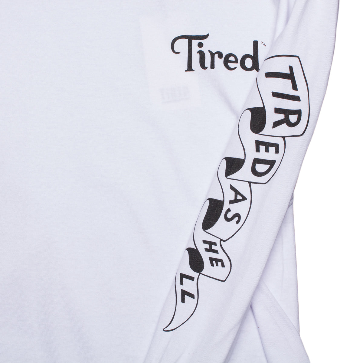 Tired As Hell L/S T-Shirt