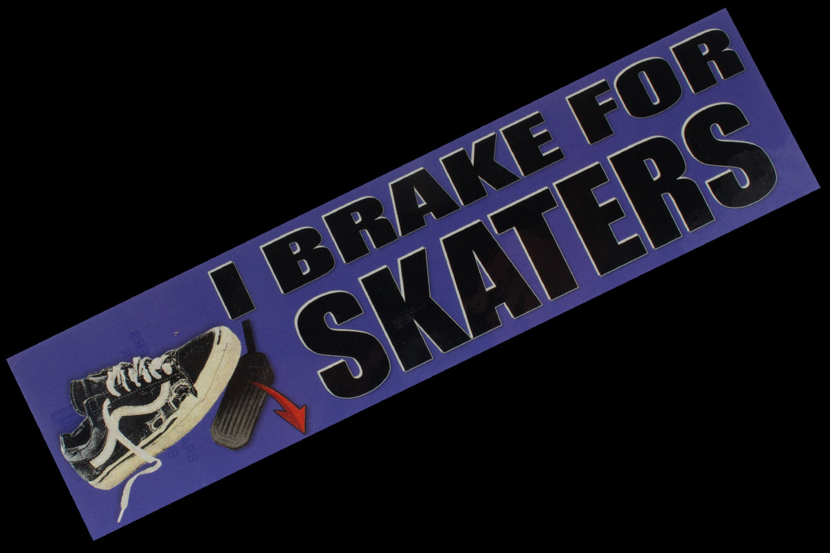 Bumper Sticker - Brake For Skaters