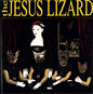 The Jesus Lizard- Liar