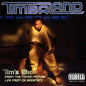 Timbaland & Magoo- Tim's Bio: From the Motion Picture - Life from Da Bassment