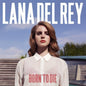 Lana Del Rey- Born To Die