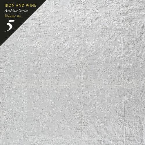 Iron & Wine- Archive Series Vol. 5